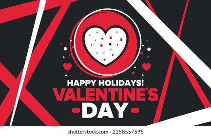 Happy Valentine`s Day. Celebrate annual in February 14. Romantic holiday for couple lovers. Valentines card with heart shape. Red and pink party design. Poster, card, banner and background. Vector