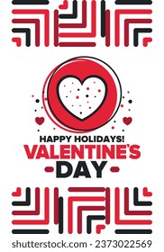 Happy Valentine`s Day. Celebrate annual in February 14. Romantic holiday for couple lovers. Valentines card with heart shape. Red and pink party design. Poster, card, banner and background. Vector