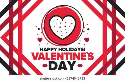 Happy Valentine`s Day. Celebrate annual in February 14. Romantic holiday for couple lovers. Valentines card with heart shape. Red and pink party design. Poster, card, banner and background. Vector
