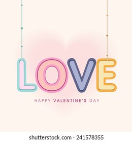 Happy Valentine's Day celebration with colorful hanging text Love on shiny pink background.