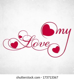 Happy Valentines Day celebration concept with stylish text My Love in red color on grey background. 