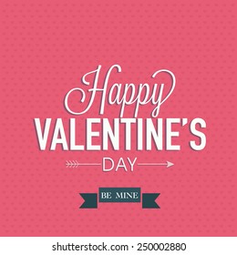 Happy Valentines Day celebration greeting card with text Be Mine on pink abstract background.
