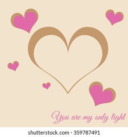 Happy Valentines Day celebration illustration with stylish heart shapes in brown and pink colors. You are my only light text message