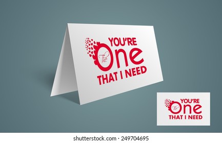 Happy Valentine's Day celebration love greeting card with text ( You're The One That I Need ) with red hearts.