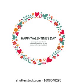 Happy Valentine's Day. Circle frame, wreath of flowers, branches, leaves and hearts. Vector illustration. 