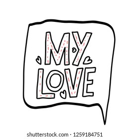 Happy Valentines Day concept. Handwritten lettering My Love with decoration. Vector illustration.