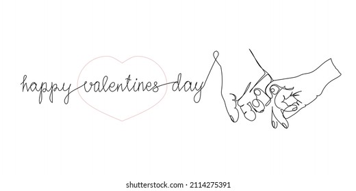 Happy valentines day continuous line drawing. One line art of english hand written lettering with hands, lovers, hold on to fingers, 14 february greeting card.