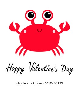Happy Valentines Day. Crab toy icon. Big eyes, claws. Cute cartoon kawaii funny baby character. Sea ocean animal collection. Flat design. Kids print. White background. Isolated. Vector illustration