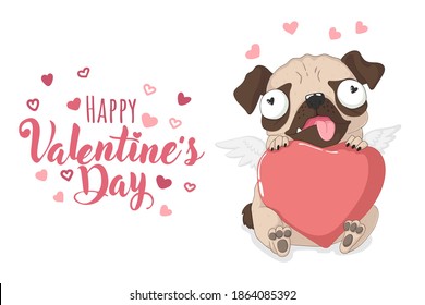 Happy Valentine's Day. Cute pug dog huging pink heart. Hand rdawn vector cartoons illustration with slogan. Best For t-shirt design, posters, cards and prints.  