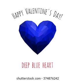 Happy Valentine's Day!: deep blue heart. Origami low poly love symbol on white background. Isolated polygonal art element with two inscription around. Simple greeting card, flyer for Valentines day