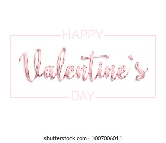 Happy valentines day design card. Festive template. Pink lettering on white background with frame. Rose gold color. Vector Illustration. Horizontal format. EPS10.