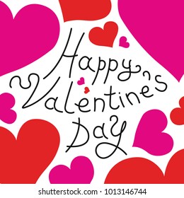 Happy Valentine's Day design with handwritten calligraphy and random size red and pink hearts on white background. Concept for poster, banner, card or invitation. Vector EPS 10