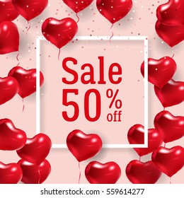 Happy Valentines day design. White background with red hearts. Border with text and balloons. Wedding over poster. Valentine SMM banner. Seasonal sale 50% off. Sign of love. Vector illustration.