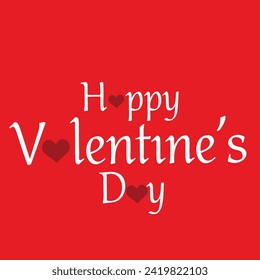 Happy Valentine's Day every heartbeat of love a celebration  in joy.
