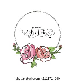Happy Valentine's Day Font Over Circular Frame Decorated With Rose Flowers, Leaves On White Background.