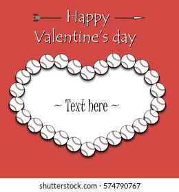 Happy Valentines Day. Frame in the form of heart from baseball balls. Vector illustration
