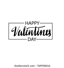 Happy Valentines Day frame hand lettering phrase. Romantic vector illustration greeting card. Calligraphy holiday design Valentine isolated background. Grunge brush banner.