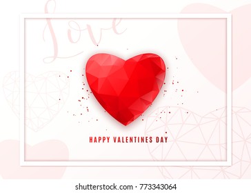 Happy Valentines day geometric background. Greeting card with low poly style red heart shape, white frame, shadows. Lettering text sign. Vector illustration