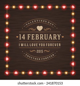 Happy Valentine's Day Glowing Decoration Light Bulbs. Greeting Card or Invitation Design vector background and retro typography.