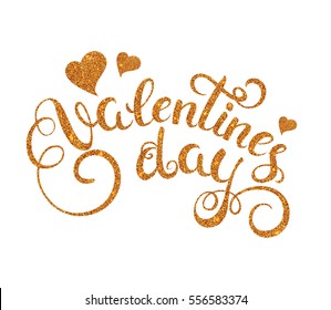 Happy valentines day gold glitter texture handwritten text isolated on white background. Holiday callygraphy lettering with hearts. Vector illustration.