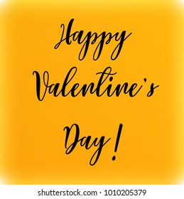 Happy Valentine's day greeting card. Bright yellow blurred background with lettering. Vector design element.