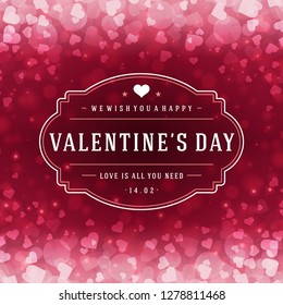 Happy Valentines day Greeting Card and Bokeh Hearts Light Vector Background. Vintage frame and label template.