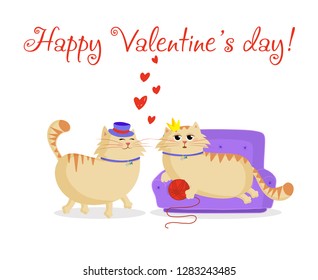 Happy valentines day greeting card with cute cartoon cats boy and girl in love. Male cat in top hat and female princess cat on the sofa with ball. Valentine holliday postcard.