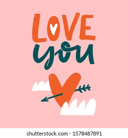 Happy Valentine's Day greeting card. "Love you" lettering phrase. Vector illustration. Template for Invitation, greetings, congratulations, posters.