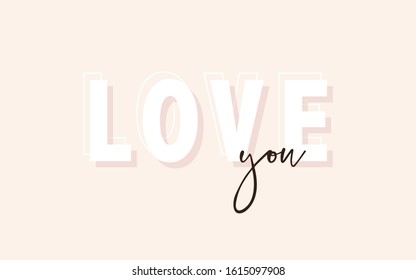 Happy Valentine's Day greeting card. "Love you" lettering phrase. Vector illustration. Template for Invitation, greetings, congratulations, posters.