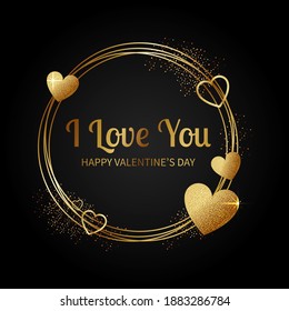 Happy Valentine's day greeting card. I love you message. Elegant style glitter golden heart.