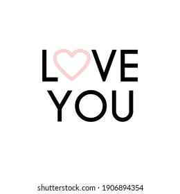 Happy Valentine's day greeting card. I love You. Typography minimalism greeting card. 