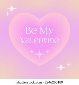 Happy Valentine's Day greeting card. Be my valentine slogan in y2k style with mesh gradient background. Trendy minimalist design for banners, social media, covers.