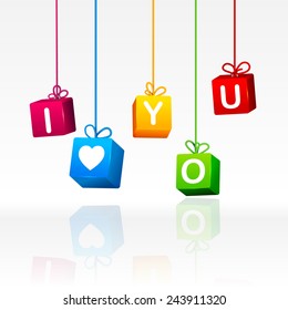 Happy Valentine's day. Greeting card. Hanging cubes in the form of gifts with the lettering: "I love you". Vector illustration.