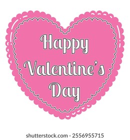 Happy Valentine's Day greeting card. Scalloped heart frame with text.