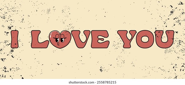 Happy Valentines day greeting card. I love you lettering and cute heart with face. Trendy retro groovy style.