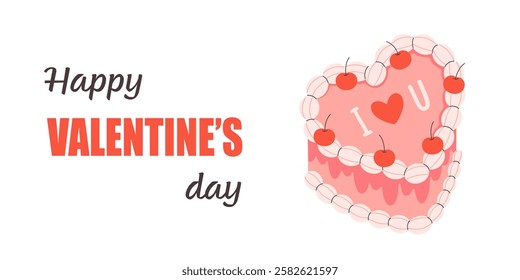 Happy Valentines Day greeting card with coquette cake in heart shape. Perfect for celebration Valentine Day, love couple, romantic gift. Vector illustration in flat style