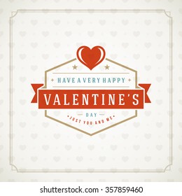 Happy Valentine's Day Greeting Card or Poster Vector illustration. Retro typography design and texture background. Happy Valentines Day background, Valentine Card, Love Concept.