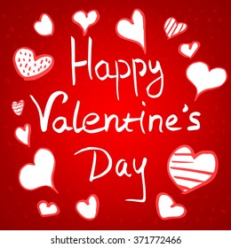 Happy Valentines Day Greeting Card with Vintage Calligraphy. Handwritten modern brush lettering. Valentine Day illustration. Love, romance concept invitation. Red colors hearts and hand drawn design