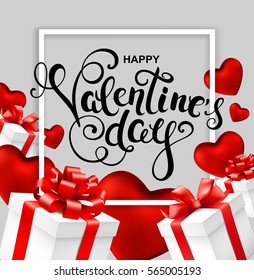 Happy valentines day greeting card with handwritten calligraphy lettering, frame, red hearts and gift boxes. Vector illustration.