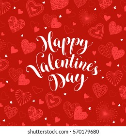 Happy Valentine's Day greeting card. Romantic red hearts pattern with calligraphic phrase. Template for 14 february and wedding invitations design.