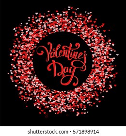 Happy Valentines day greeting card with handmade lettering and circle made of lots of hearts. Vector illustration for celebration event, poster, print. 