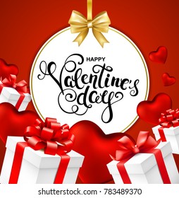 Happy valentines day greeting card with handwritten calligraphy lettering, frame, red hearts and gift boxes. Vector illustration.