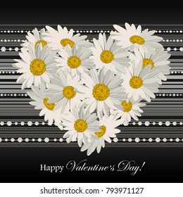Happy Valentines day greeting card. White daisies in the shape of a heart on black background with stripes and pearls.