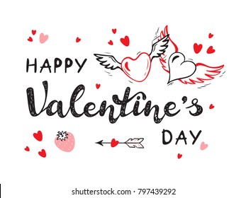 Happy Valentine's day greeting Vector card with calligraphy lettering and Love Symbols. Hand drawn Doodle Hearts with Wings, Strawberry, Cupid's Arrows