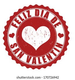 Happy valentine's day grunge rubber stamp, in spanish language ( feliz dia de San Valentin), vector illustration