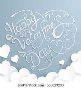 Happy Valentines Day Hand Drawing Vector Lettering design with cut paper hearts.