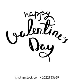 Happy valentine`s day. Hand drawn vector lettering phrase. Modern motivating calligraphy decor for wall, poster, prints, cards, t-shirts and other