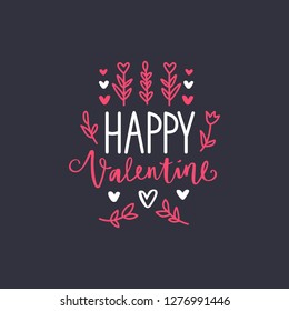 Happy valentines day, hand drawn text. Doodle style. Handwritten brush lettering about valentine, hearts, leaves. Cute vector design for greeting cards, package, stamp, photo overlays. Romantic art.