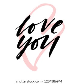 Happy Valentine's Day hand drawn brush lettering - love you, isolated on white background. Perfect for holiday design. Vector illustration.