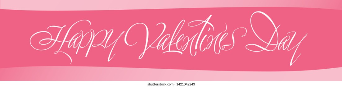 Happy Valentine`s Day - hand drawn calligraphy on pink background. Flat vector illustration for invitations, greetings, cards, posters, flyers, banners, seasonal design and decoration, prints, web. 